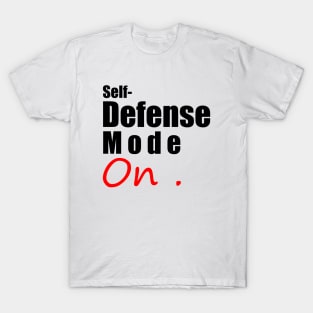 Self defense mode on T-Shirt